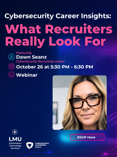 What are recrutiers really looking for? Featuring Dawn Seanz, Cybersecurity Recruiting Leader on October 26 at 5:30 pm - 6:30 pm. RSVP for the Webinar.